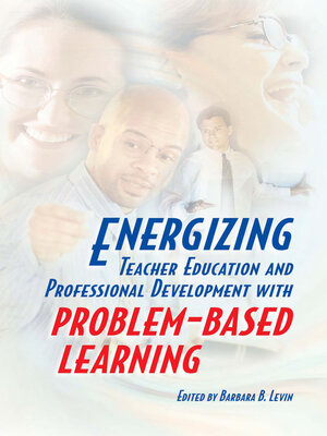 cover image of Energizing Teacher Education and Professional Development with Problem-Based Learning
